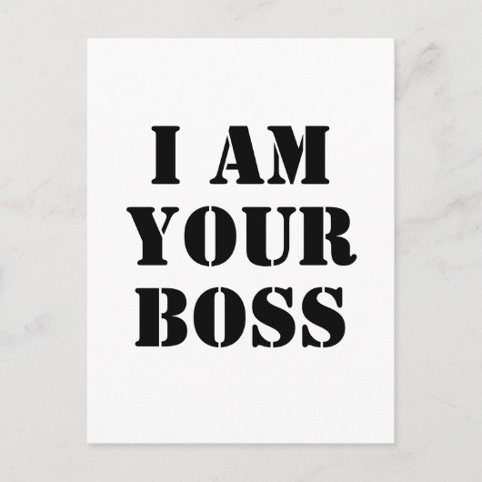 I Am Your Boss. Custom Briefkaart (Voorkant)