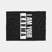 I Am Your Karma - Cool Quote Grappig Gezegde Fleece Deken (Voorkant (Horizontaal))
