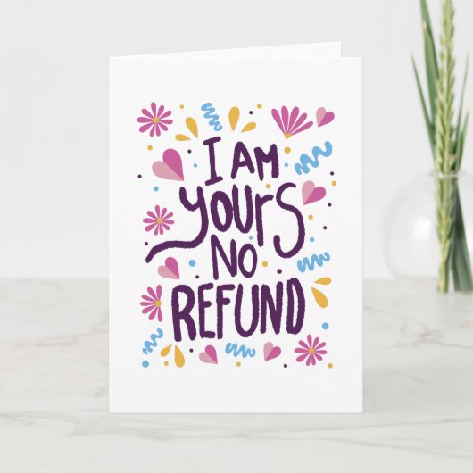 I am Yours No Refund Kaart (Voorkant)