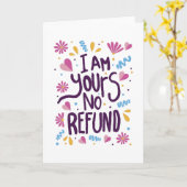 I am Yours No Refund Kaart (Gele Bloem)