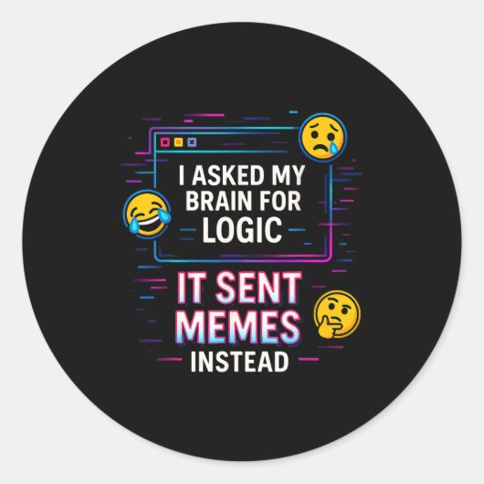 I Asked My Brain For Logic Ronde Sticker (Voorkant)