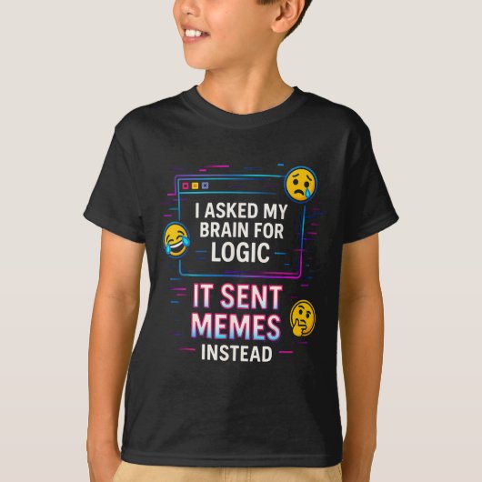 I Asked My Brain For Logic T-shirt (Voorkant)