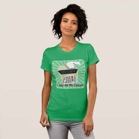 I Audit My College Classes Funny Slogan T-shirt (Voorkant volledig)