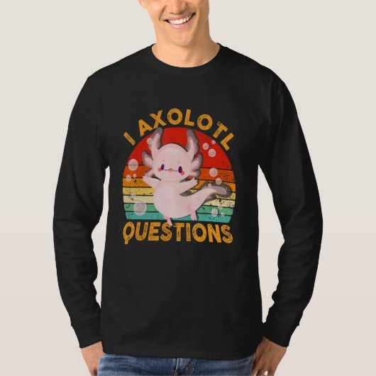 I Axolotl Questions Cute Axolotl Kids Girls Boys T-shirt (Voorkant)