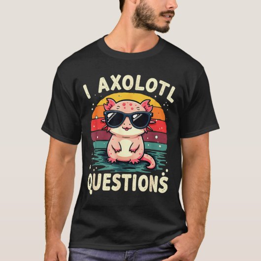 I Axolotl Questions Cute Funny Retro Sunset Design T-shirt (Voorkant)