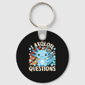 I Axolotl Questions Funny Axolotl Kawaii Men Women Sleutelhanger (Voorkant)