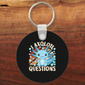 I Axolotl Questions Funny Axolotl Kawaii Men Women Sleutelhanger (Voorkant)