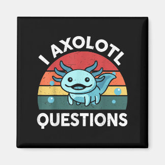 I Axolotl Questions Funny Kids Magneet