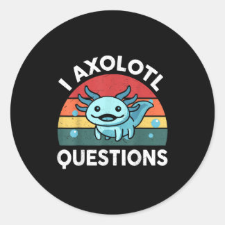 I Axolotl Questions Funny Kids Ronde Sticker