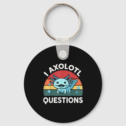 I Axolotl Questions Funny Kids Sleutelhanger (Voorkant)