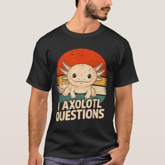 I Axolotl Questions Shirt Adults Youth Kids Retro (Voorkant)