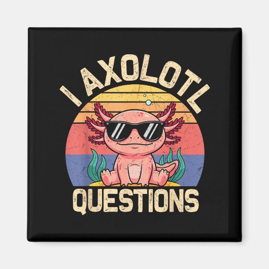 I Axolotl Questions Shirt Adults Youth Kids Retro Magneet (Voorkant)
