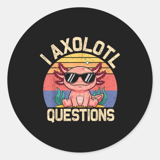 I Axolotl Questions Shirt Adults Youth Kids Retro Ronde Sticker (Voorkant)