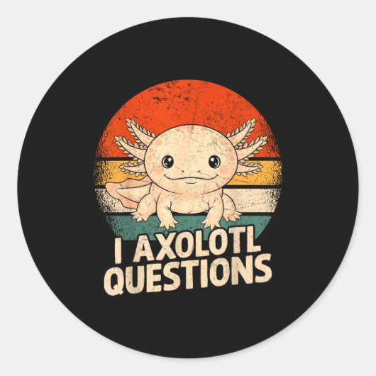 I Axolotl Questions Shirt Adults Youth Kids Retro  Ronde Sticker (Voorkant)