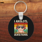 I Axolotl Questions Shirt Funny Axolotl Boy Girls Sleutelhanger (Voorkant)