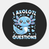 I Axolotl Questions Shirt Kids Axolotl Christmas Ronde Sticker (Voorkant)