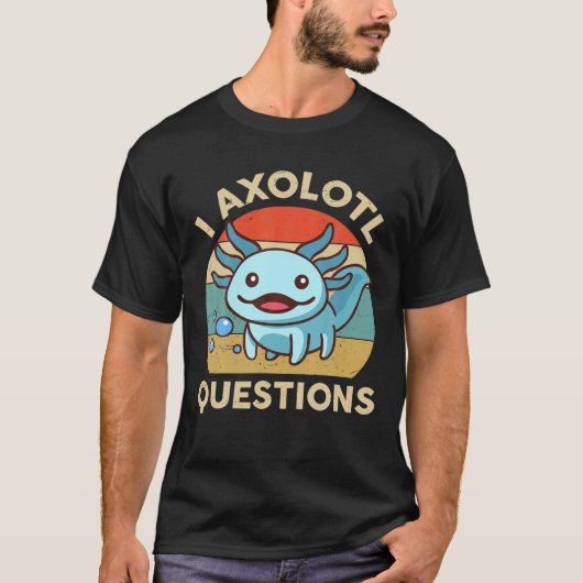 I Axolotl vraagt zich af of Amfibian Herpetology h T-shirt (Voorkant)