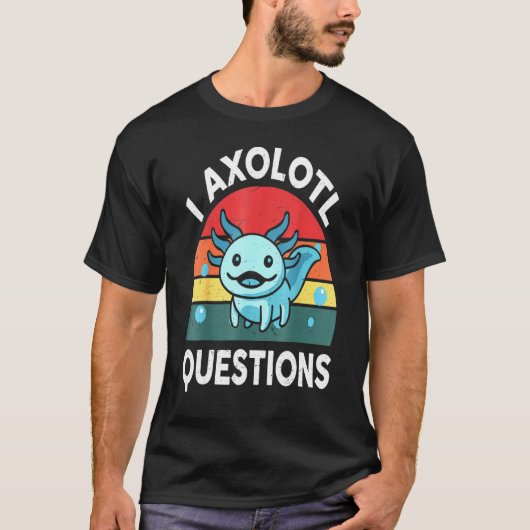 I Axolotl Vragen Axolotl T-shirt (Voorkant)