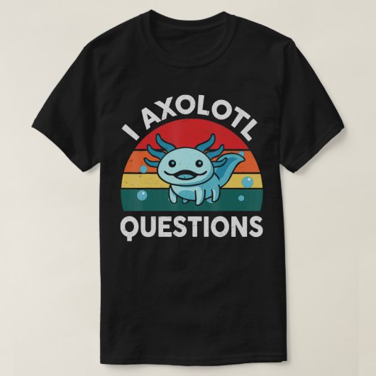 I Axolotl Vragen Cute Axolotl 1 T-shirt (Design voorkant)