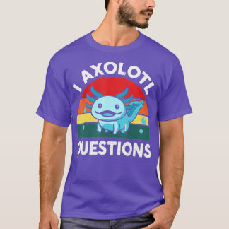 I Axolotl Vragen Cute Axolotl 2 T-shirt