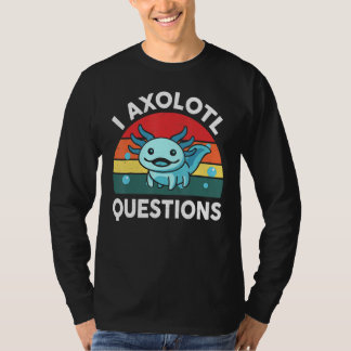 I Axolotl Vragen Cute Axolotl 5 T-shirt