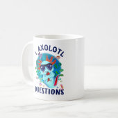 I Axolotl Vragen, Cute Axolotl Quote Koffiemok (Voorkant links)