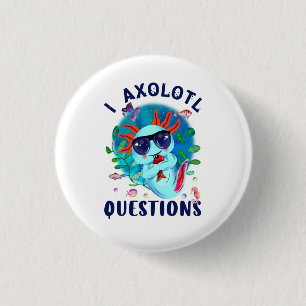 I Axolotl Vragen, Cute Axolotl Quote Ronde Button 3,2 Cm