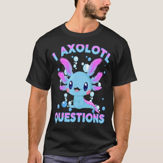 I Axolotl Vragen Cute Axolotl Shirt Kinder Girl Y (Voorkant)