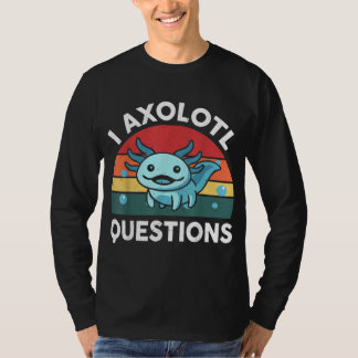 I Axolotl Vragen Cute Axolotl T-shirt