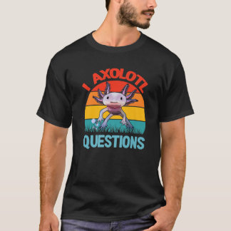 I Axolotl Vragen Kinder jeugdige volwassenen Axolo T-shirt