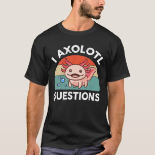 I Axolotl Vragen Roze Axolotl Plushie Salamande T-shirt