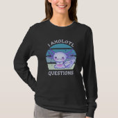 I axolotl vragen t-shirt (Voorkant)