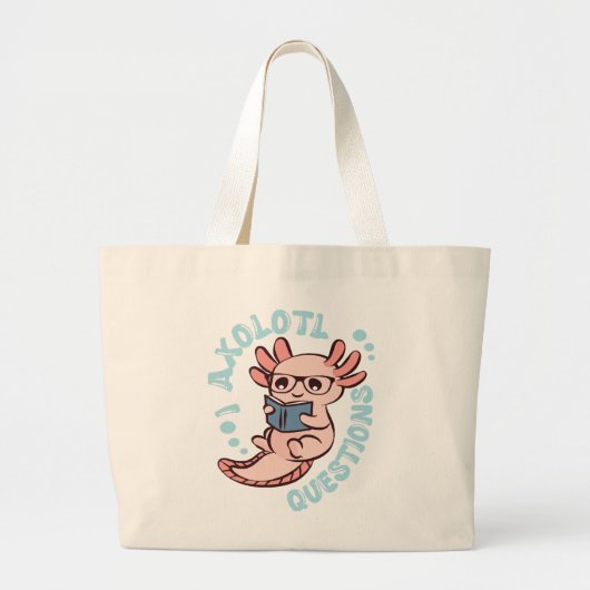 I Axolotvragen Grote Tote Bag (Voorkant)