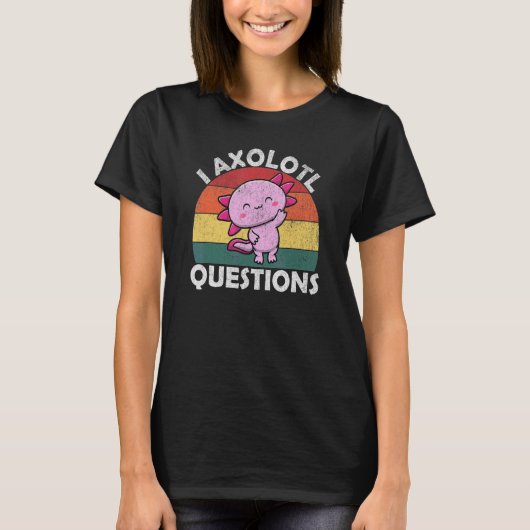I Axolotvragen T-shirt (Voorkant)