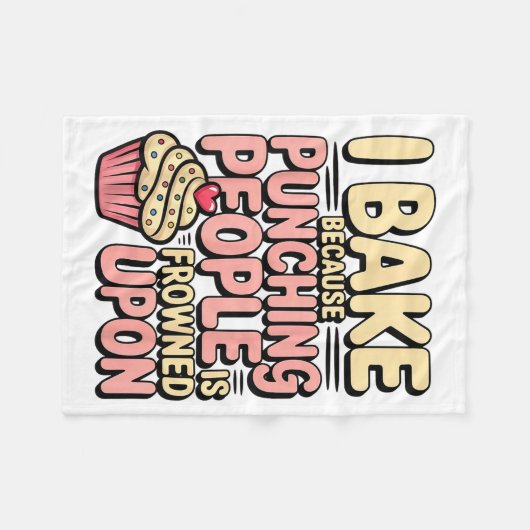 I Bake Because Punching People Is Frowned Un Baker Fleece Deken (Voorkant (Horizontaal))