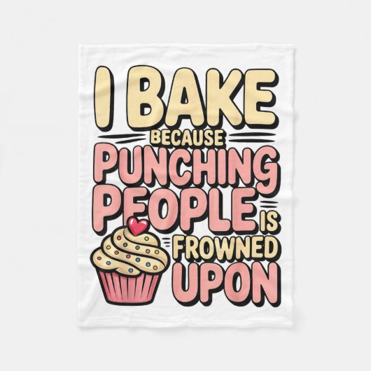 I Bake Because Punching People Is Frowned Un Baker Fleece Deken (Voorkant)