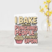 I Bake Because Punching People Is Frowned Un Baker Kaart (Gele Bloem)