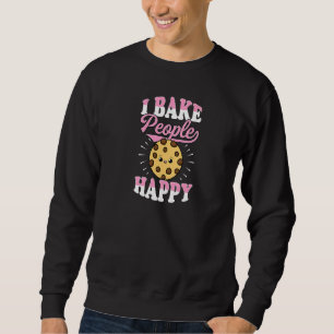 I Bake People Happy Chocolate Chip Cookie Baker Pa Trui
