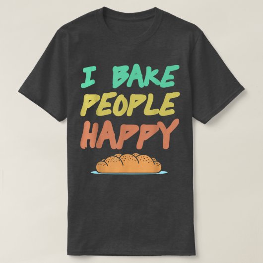 I Bake People Happy Retro Geweldige Baking Design  T-shirt (Design voorkant)