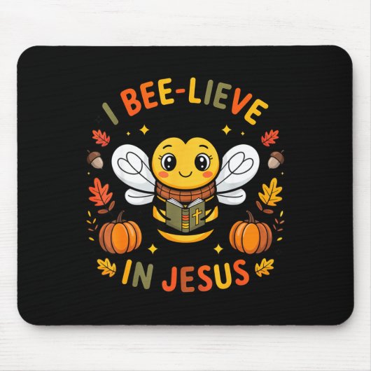I Bee-lieve In Jesus Fall Christian Thanksgiving S Muismat (Voorkant)