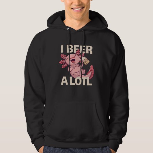 I Beer a lotl   Drinking Axolotl  1 Hoodie (Voorkant)