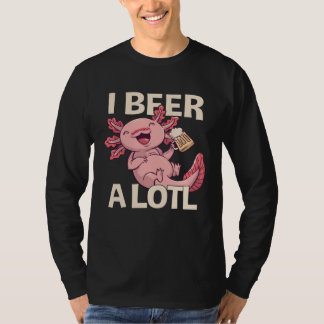 I Beer a lotl Drinking Axolotl 1 T-shirt