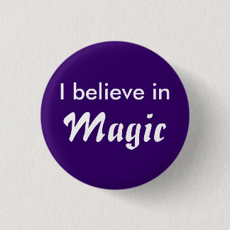 I believe in Magic Ronde Button 3,2 Cm