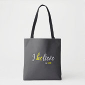 I BeLieve In Me Grey Tote Tote Bag (Voorkant)