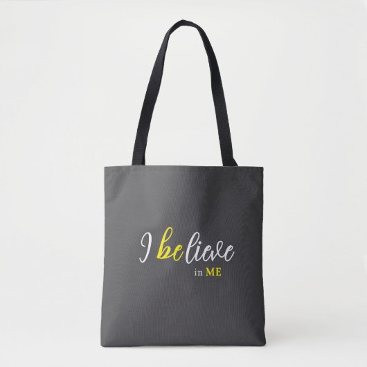 I BeLieve In Me Grey Tote Tote Bag (Voorkant)