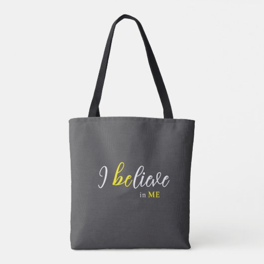 I BeLieve In Me Grey Tote Tote Bag (Achterkant)