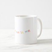 I Believe In Me Motivational Quote Coffee Mug Koffiemok (Voorkant rechts)