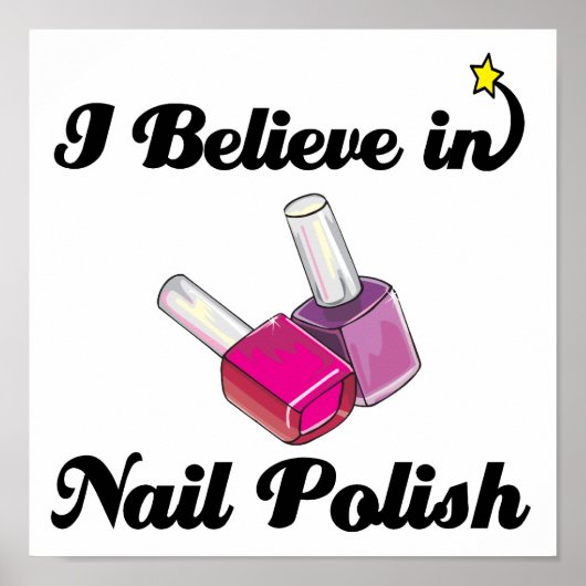i believe in nail polish poster (Voorkant)