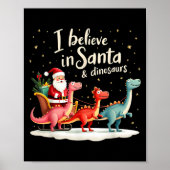 I Believe In Santa And Dinosaurs Holiday Funny Chr Poster (Voorkant)