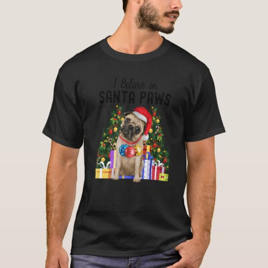 I Believe In Santa Paws  Pug   Cute Christmas Pug  T-shirt (Voorkant)